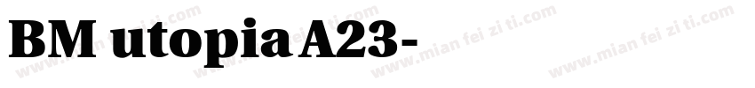 BM utopia A23字体转换